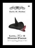LOVE, HATE & HOCUS-POCUS