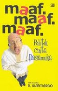MAAF, MAAF, MAAF : POLITIK CINTA DASAMUKA