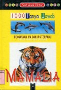 SERI ANAK PINTAR 1000 TANYA JAWAB PENGAYAAN IPA DAN IPS TERPADU: MAMALIA