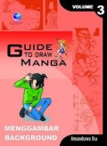 GUIDE TO DRAW MANGA VOLUME III : MENGGAMBAR BACKGROUND