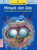 MINYAK DAN GAS PROSES PEMBENTUKAN DAN PENGOLAHANNYA
