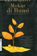 MEKAR DI BUMI: RANGKUMAN VISIOGRAFI 50 TAHUN EKA BUDIANTA