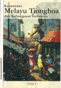 KESASTRAAN MELAYU TIONGHOA DAN KEBANGSAAN INDONESIA JILID 1
