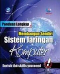 MEMBANGUN SENDIRI SISTEM JARINGAN KOMPUTER