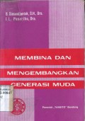 MEMBINA DAN MENGEMBANGKAN GENERASI MUDA