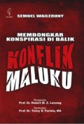 MEMBONGKAR KONSPIRASI DI BALIK KONFLIK MALUKU