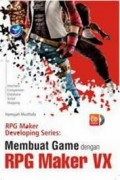 RPG MAKER DEVELOPING SERIES: MEMBUAT GAME DENGAN RPG MAKER VX