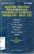 MENCARI STRATEGI PENGEMBANGAN PENDIDIKAN NASIONAL MENJELANG ABAD XXI