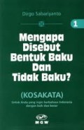 MENGAPA DISEBUT BENTUK BAKU DAN TIDAK BAKU 1