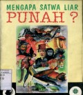 MENGAPA SATWA LIAR PUNAH?