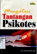 MENGATASI TANTANGAN PSIKOTES