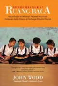 MENGEMBANGKAN RUANG BACA: KISAH INSPIRATIF MANTAN PEJABAT MICROSOFT MELAWAN BUTA AKSARA DI BERBAGAI BELAHAN DUNIA