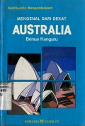 MENGENAL DARI DEKAT AUSTRALIA: BENUA KANGURU