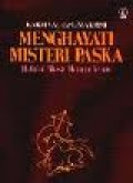 MENGHAYATI MISTERI PASKA: MELALUI MUSA MENUJU YESUS