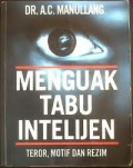 MENGUAK TABU INTELIJEN: TEROR, MOTIF DAN REZIM