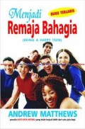MENJADI REMAJA BAHAGIA (BEING A HAPPY TEEN)