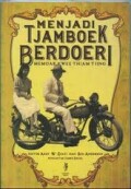 MENJADI TJAMBOEK BERDOERI: MEMOAR KWEE THIAM TJING