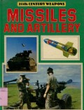 20TH CENTURY WEAPONS: MISSILES AND ARTELLERY
