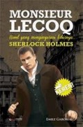 MONSIEUR LECOQ: NOVEL YANG MENGINSPIRASI LAHIRNYA SHERLOCK HOLMES