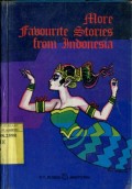 MORE FAVOURITE STORIES FROM INDONESIA
