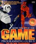 MORE TRICKS OF THE GAME PROGRAMMING GURUS