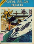 MENYIBAK RAHASIA: KAPAL SELAM NUKLIR (VOLUME 6)