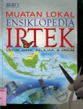 ENSIKLOPEDIA IPTEK UNTUK ANAK; PELAJAR DAN UMUM: MUATAN LOKAL JILID 2