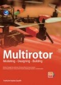 MULTIROTOR: MODELLING-DESIGNING-BUILDING