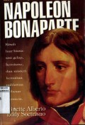 NAPOLEON BONAPARTE: KISAH TENTANG HIDUP; CINTA DAN TRAGEDI