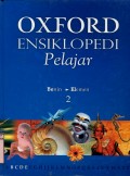 OXFORD ENSIKLOPEDI PELAJAR: 2 (BENIN-ELEMEN)