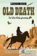 THE WILD WEST JOURNEY (3): OLD DEATH