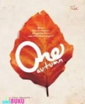ONE AUTUMN: APAKAH AKAN KUTEMUKAN KESEJATIAN CINTA PADA SATU MUSIM GUGUR?