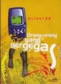 ORANG-ORANG YANG BERGEGAS