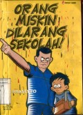 ORANG MISKIN DILARANG SEKOLAH!