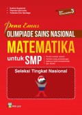 PENA EMAS OLIMPIADE SAINS NASIONAL MATEMATIKA UNTUK SMP: PERAIH MEDALI ADALAH MEREKA YANG PETUALANGAN OTAKNYA TELAH TERSISTEMATIK DAN EFEKTIF