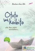 OTOTO WA KOIBITO (AKU KAN SELALU MERINDUMU...)