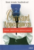 OUTWARD APPEARANCES: TREN; IDENTITAS; KEPENTINGAN