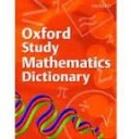 OXFORD STUDY MATHEMATICS DICTIONARY