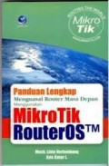 PANDUAN LENGKAP MENGUASAI ROUTER MASA DEPAN MENGGUNAKAN MIKROTIK ROUTERS