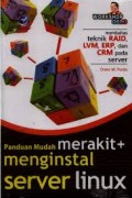 PANDUAN MUDAH MERAKIT + MENGISNTAL SERVER LINUX: MEMBAHAS TEKNIK RAID, LVM, ERP DAN CRM PADA SERVER