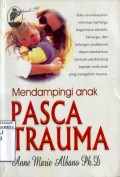MENDAMPINGI ANAK PASCA TRAUMA