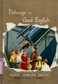 PATHWAYS TO GOOD ENGLISH