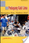 PEDAGANG KAKI LIMA: RIWAYATMU DULU; NASIBMU KINI!