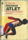 PEDOMAN ATLET : TEKNIK PENINGKATAN KETANGKASAN DAN STAMINA