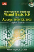 PEMROGRAMAN DATABASE VISUAL BASIC 6.0 DAN ACCESS 2000/XP/2003