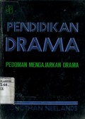 PENDIDIKAN DRAMA: PEDOMAN MENGAJARKAN DRAMA