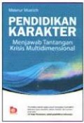 PENDIDIKAN KARAKTER: MENJAWAB TANTANGAN KRISIS MULTIDIMENSIONAL