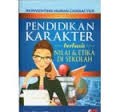 PENDIDIKAN KARAKTER BERBASIS NILAI DAN ETIKA DI SEKOLAH