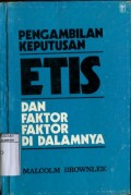 PENGAMBILAN KEPUTUSAN ETIS DAN FAKTOR-FAKTOR DI DALAMNYA