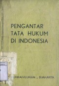 PENGANTAR TATA HUKUM DI INDONESIA